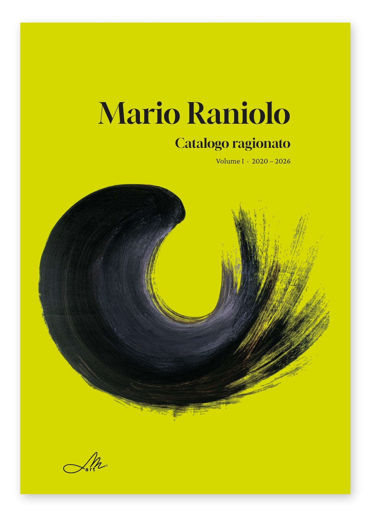 Mario Raniolo. Catalogo ragionato delle opere. Volume I, 2020–2026