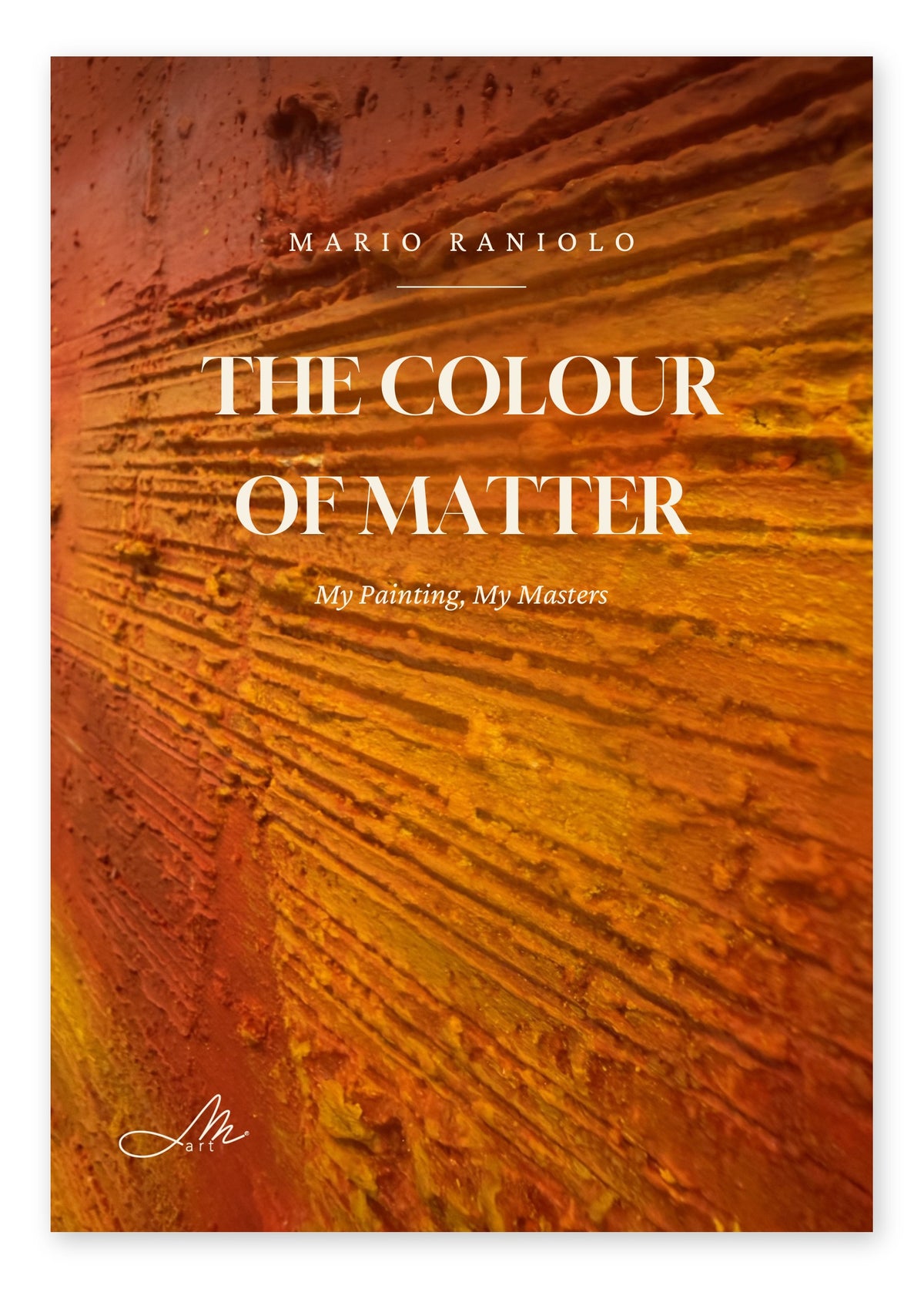The Colour of Matter. My Painting, My Masters