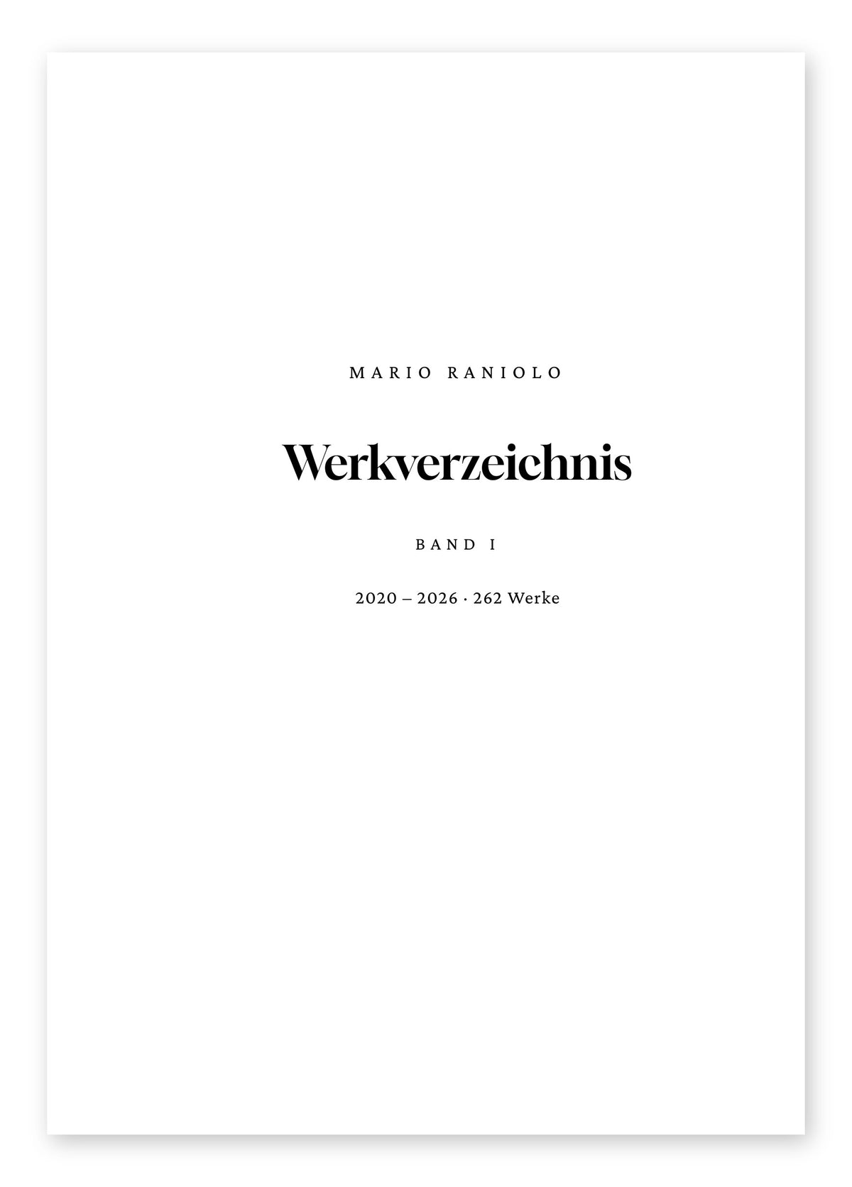 Mario Raniolo. Werkverzeichnis. Band I, 2020–2026